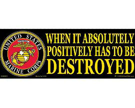 Eagle Emblems 3-1/4" x 9" U.S. Marines "When it Absolutely, Positively has to be Destroyed" Sticker