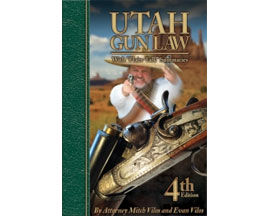 Utah Gun Law with Plain-Talk Summaries - 4th Edition